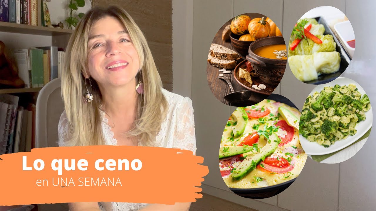 Lo que ceno en una semana. Cenas reales en mi vida diaria y con mi ritmo habitual.