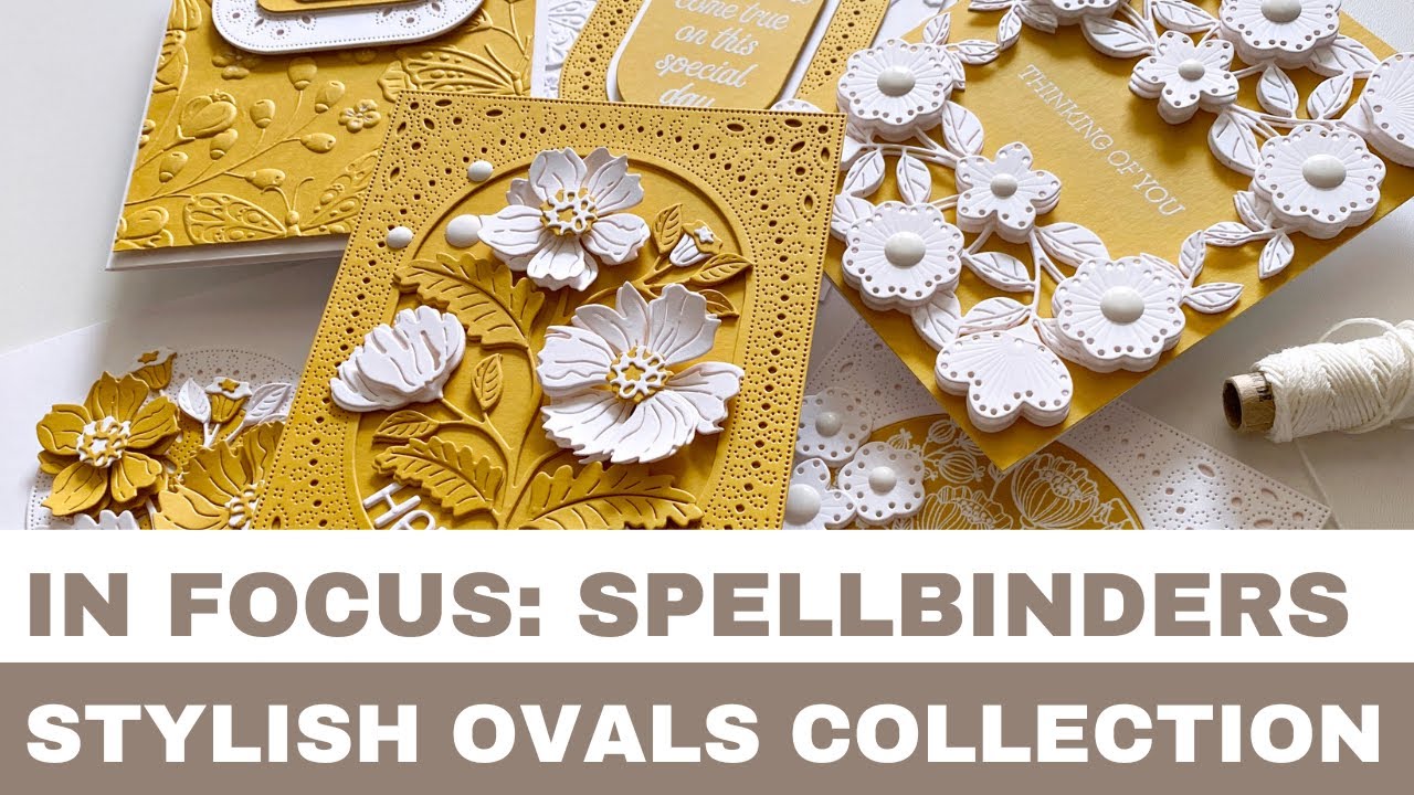 #198 In Focus: Spellbinders Stylish Ovals Collection