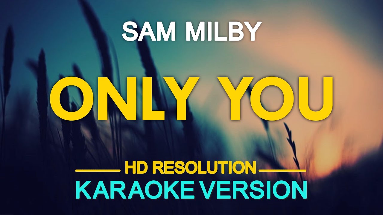 [KARAOKE] ONLY YOU - Sam Milby 🎤🎵