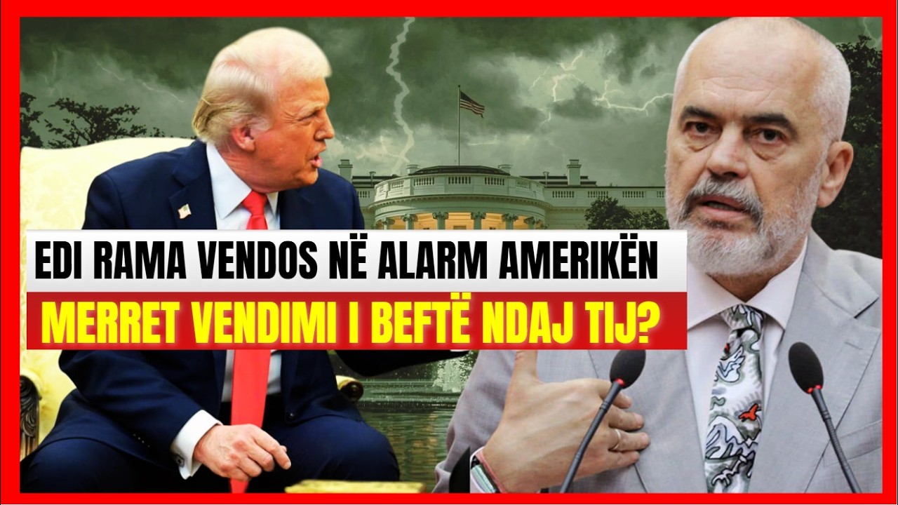Edi Rama alarmon Amerikën-Merr vendimi i frikshëm ndaj tij. Eksperti Kedhi: Ja rreziku që po vjen