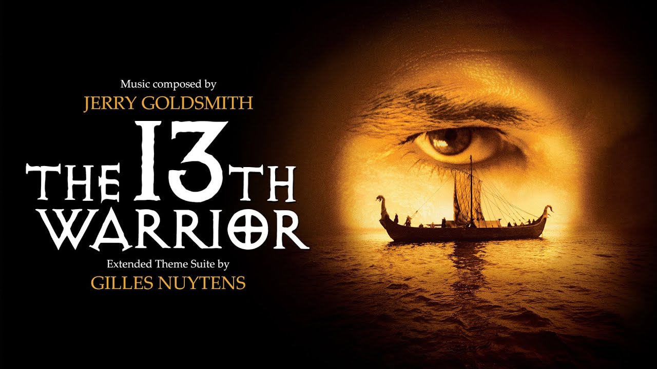Jerry Goldsmith: The 13th Warrior [Extended Theme Suite by Gilles Nuytens]