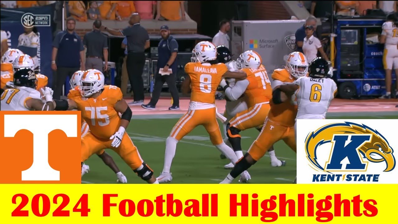 Kent State vs #7 Tennessee Football Game Highlights 9 14 2024