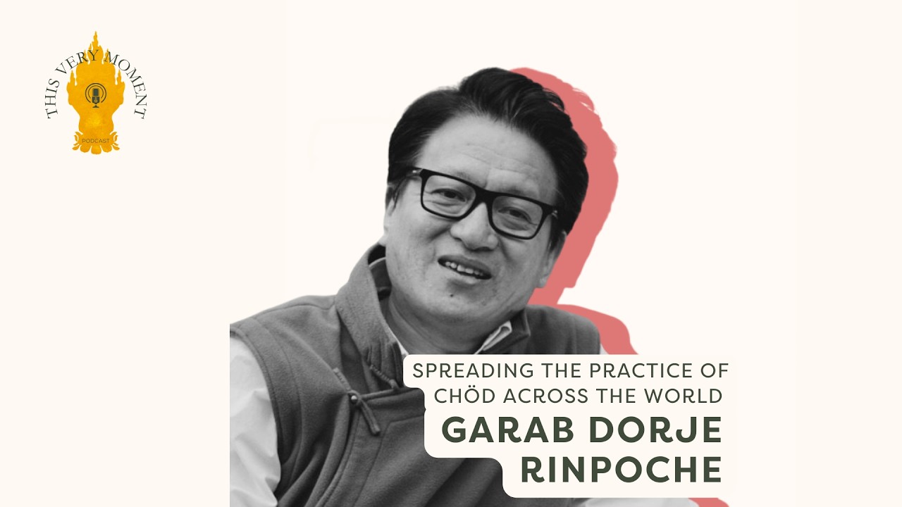 Dungzin Garab Dorje Rinpoche: This Very Moment Episode 3