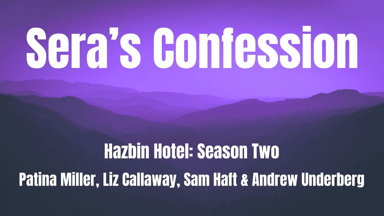 Sera's Confession || Hazbin Hotel Season Two || Lyrics