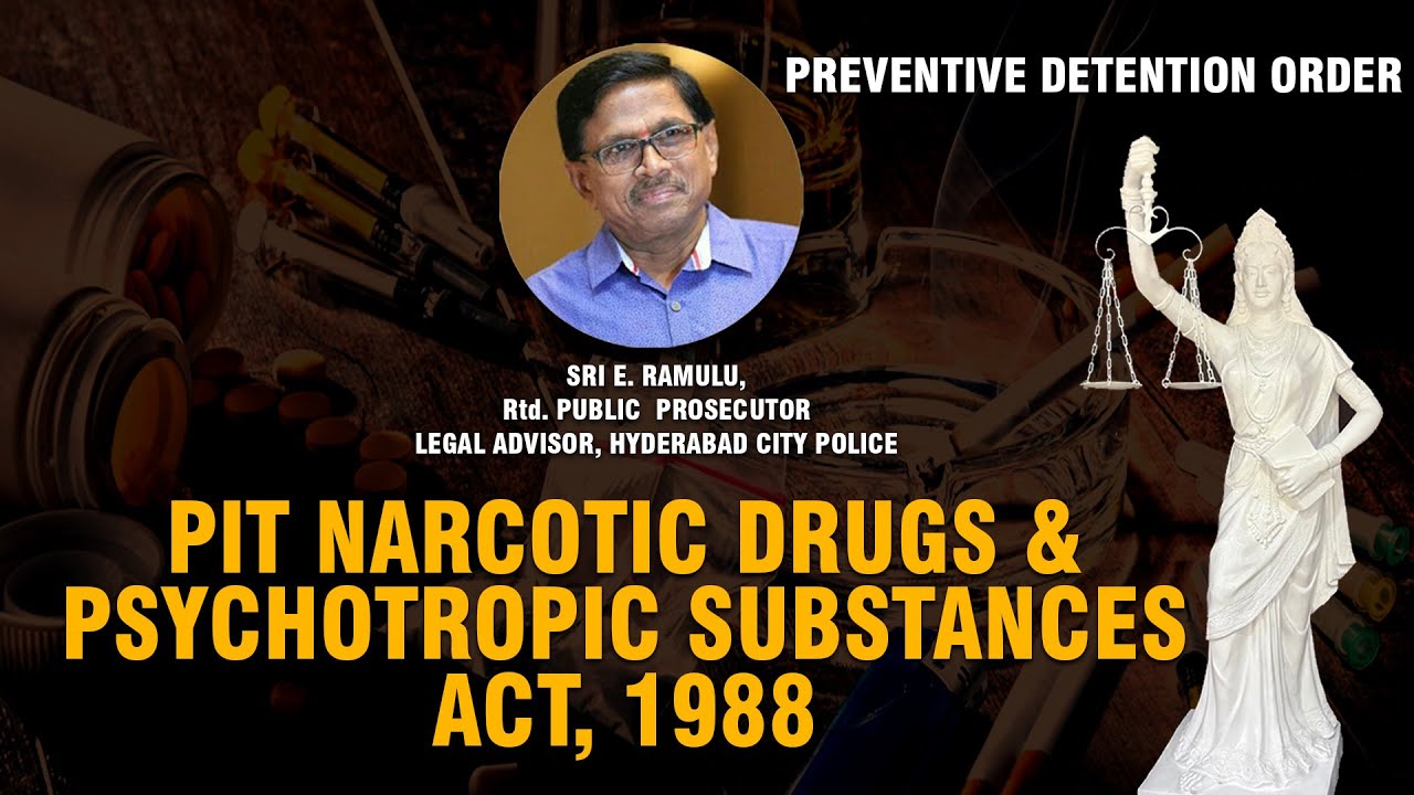 Pit Narcotics Drugs and Psychotropic Substances Act,1988.