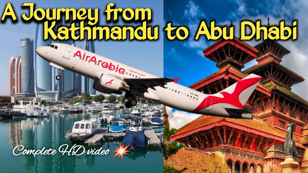 ✈️A Journey from Kathmandu -Abu Dhabi with Air Arabia | Kathmandu to Abu Dhabi journey | travel vlog