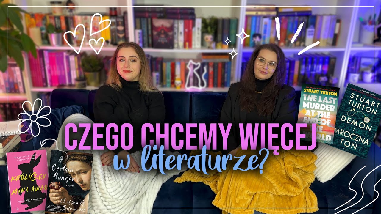 Female rage, gotyk i dziwne formy — 😍Czego chcemy w literaturze? 😍