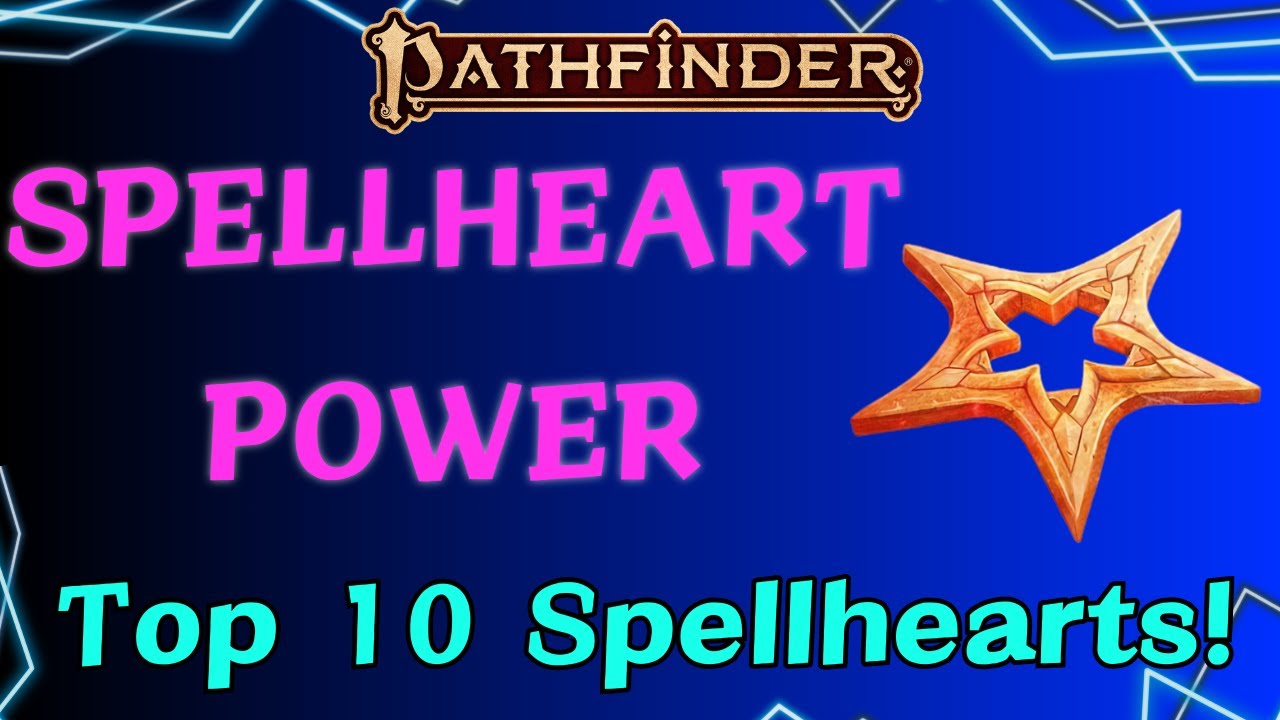 Top 10 Spellhearts for Pathfinder 2e!