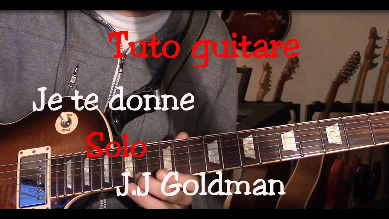 Cours de guitare - Solo2 Je te donne - Jean Jacques Goldman - Part2
