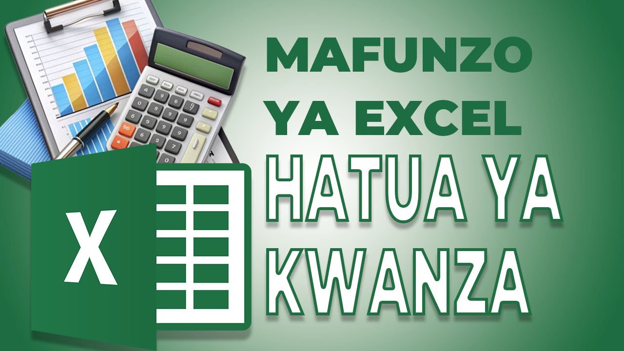 Mafunzo ya Ms Excel: Jinsi ya Kuanza Kuitumia Ms Excel Kwa Mara Ya Kwanza