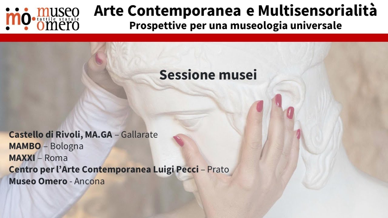 13/14:  Arte Contemporanea e Multisensorialità - Prospettive per una museologia universale