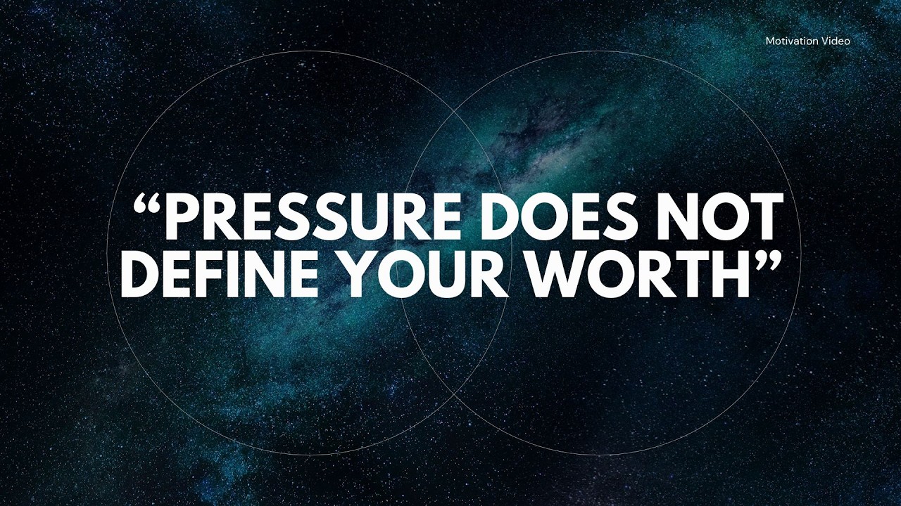 Pressure does not define your worth | Motivation Video