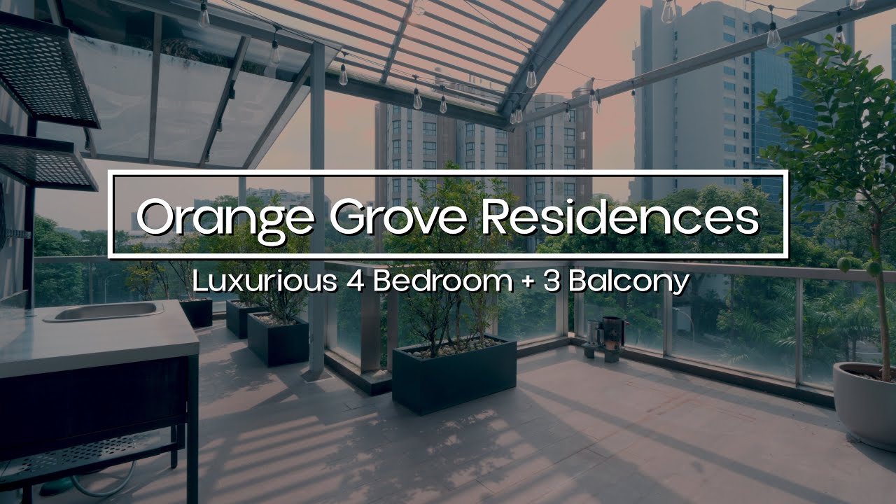 Orange Grove Residences 4 Bedder Condo For Sale – Singapore Condo Property | Michael Kao