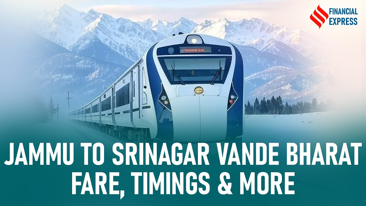 Jammu to Srinagar Vande Bharat Express: Route, Fare, and Timings Explained | Vande Bharat Kashmir