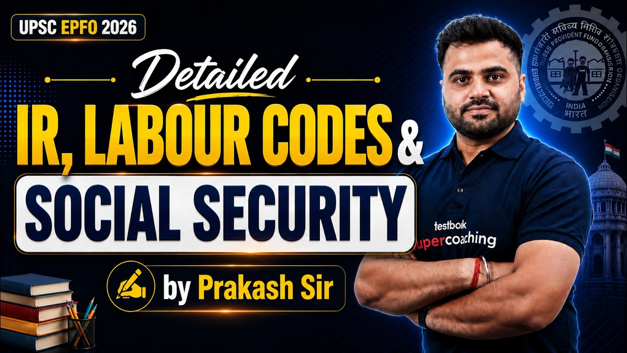 UPSC EPFO APFC 2026 Syllabus Decoded | Industrial Relations, Labour Codes & Social Security
