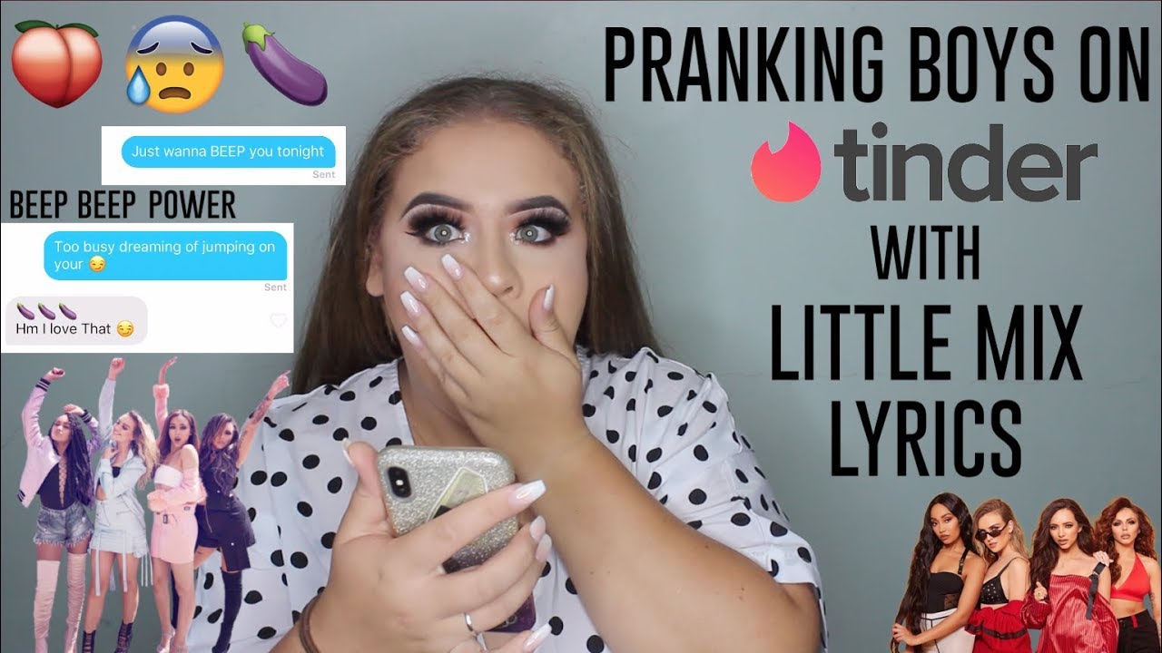 Pranking Boys On TINDER With Little Mix Lyrics 😂 - Elise Wheeler