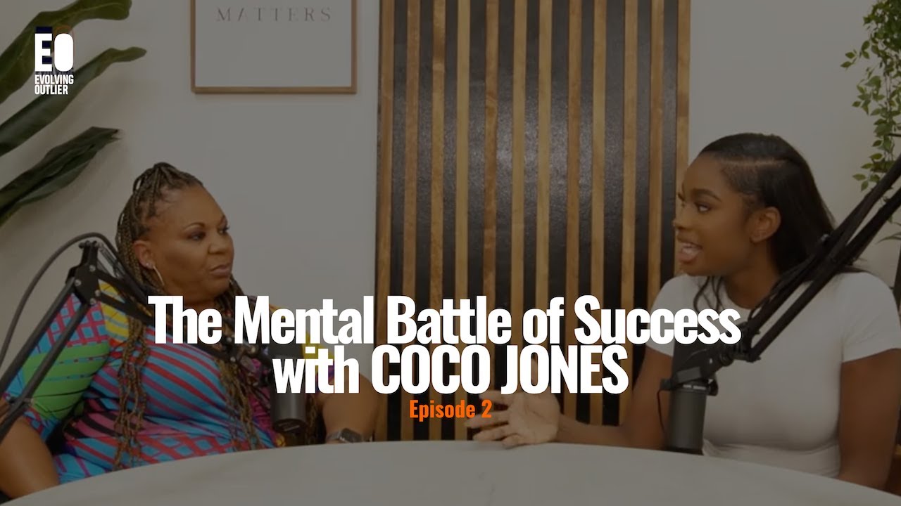 The Evolving Outlier Podcast | Special Guest: Coco Jones | Purpose, Grit, Success & Evolving