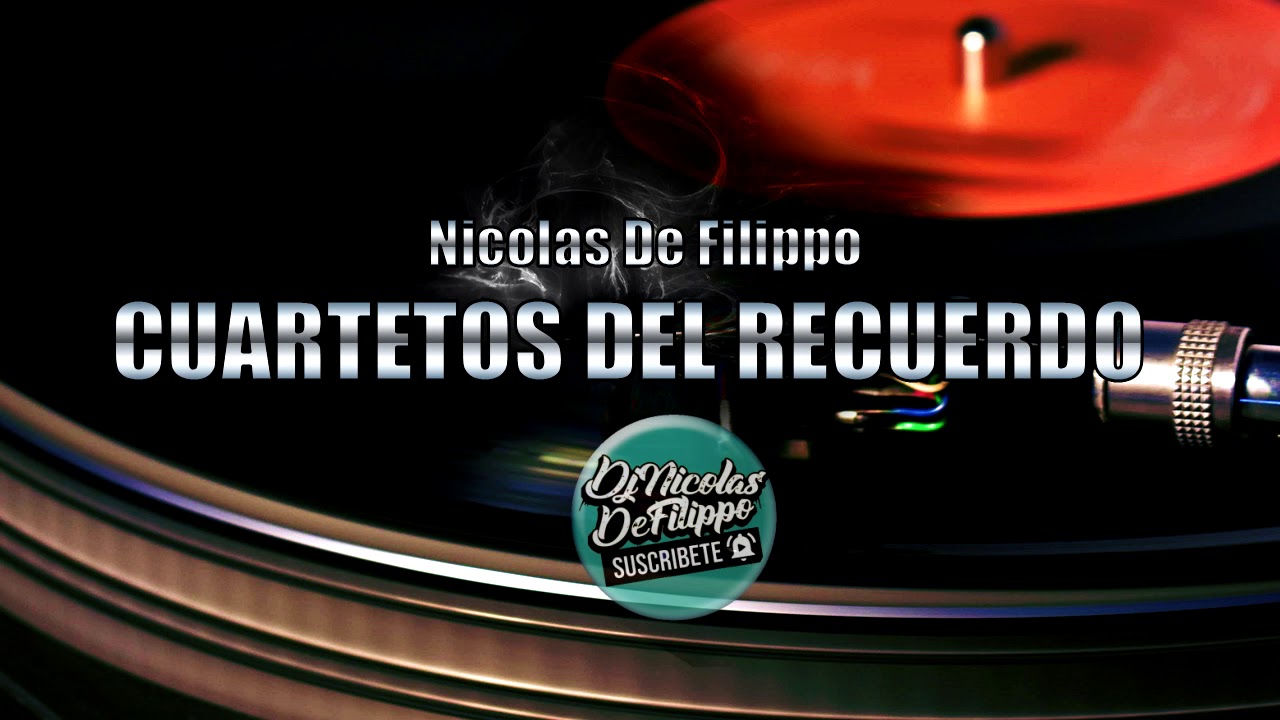 CUARTETOS DEL RECUERDO{APOGEEPRO3}✘ Dj Nicolas® De Filippo