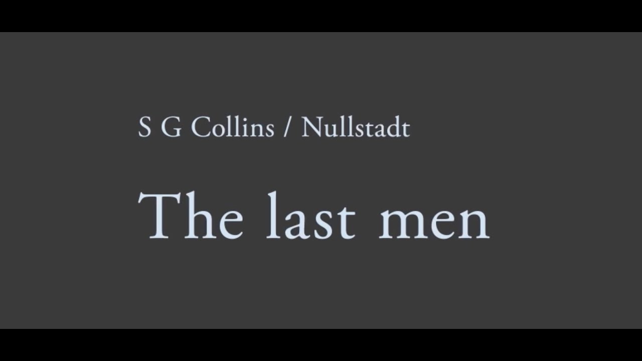 The last men &mdash; by S G Collins w Friedrich Nietsche