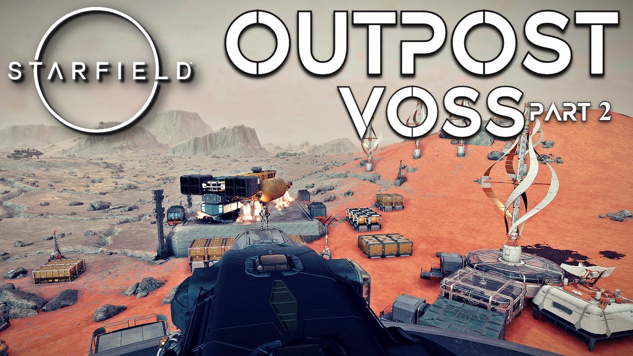 Outpost Base Building - VOSS - Part 2 | Starfield