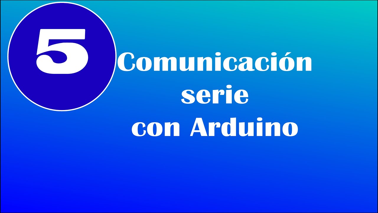 Comunicacion serie con arduino