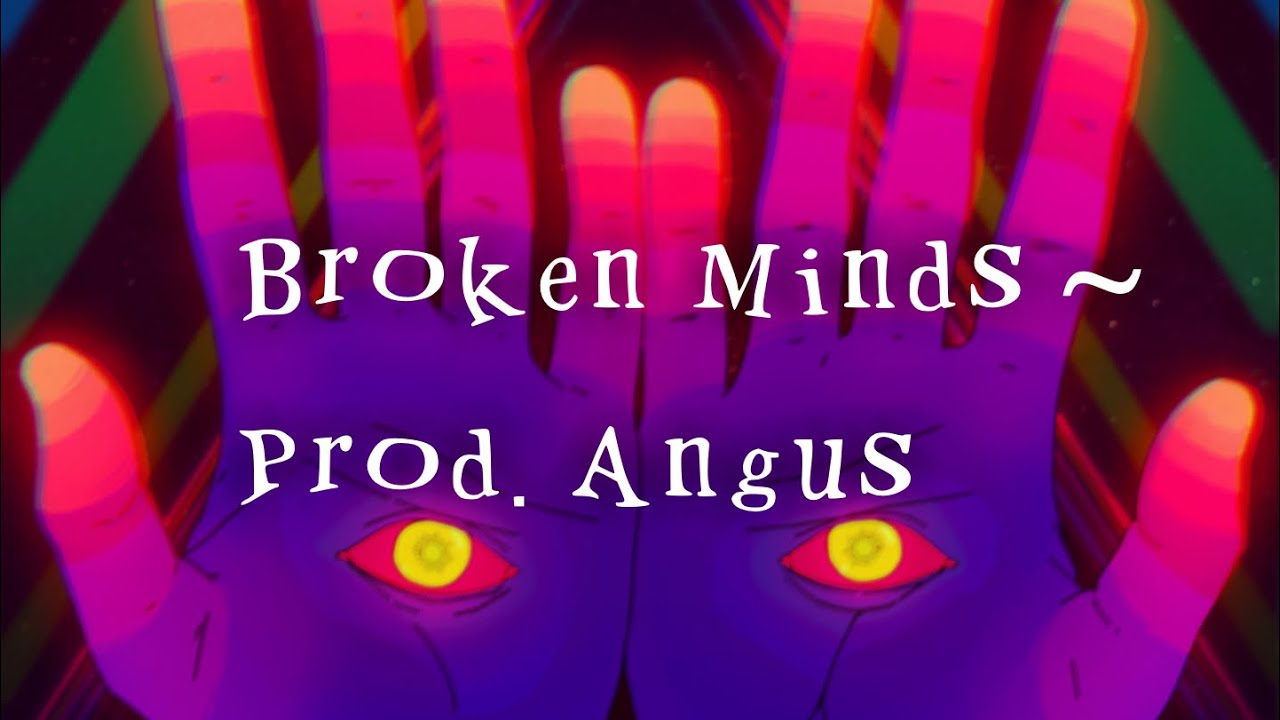 brokeN mindS ~ Prod. Angus | Psychedelic Trippy Beat