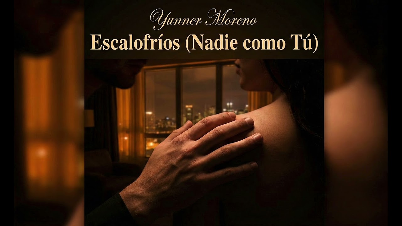 Escalofríos Nadie como Tú - Yunner Moreno