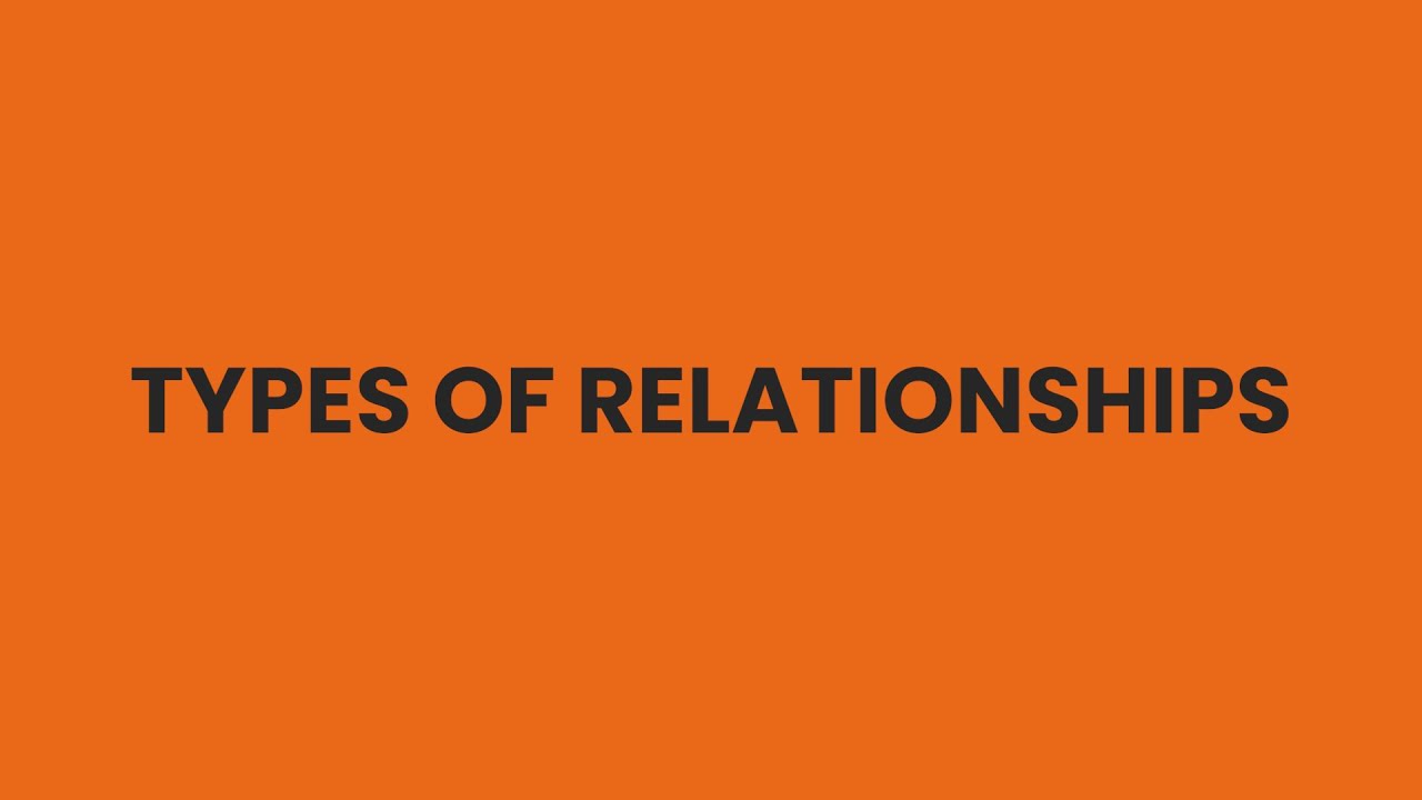 Adulting 101 – Types of Relationships