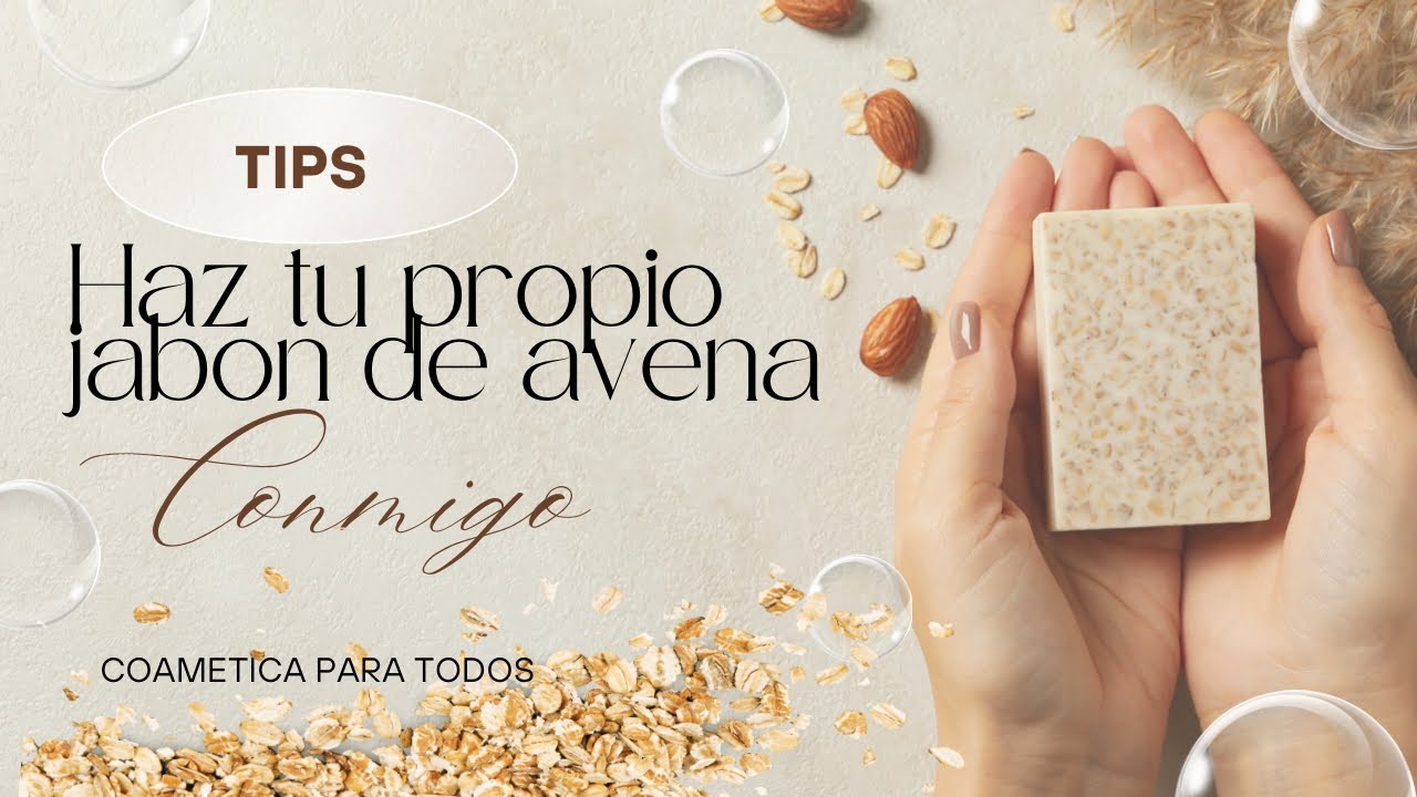 COMO HACER JABÓN DE AVENA