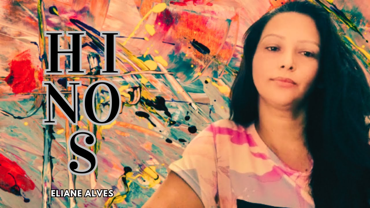 HINOS - Eliane Alves