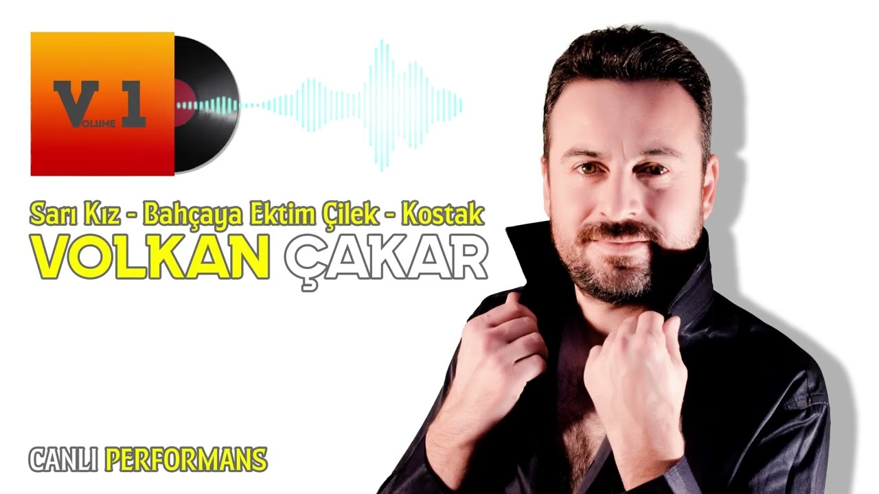 VOLKAN ÇAKAR  Sarı Kız - Bahçaya Ektim Çilek - Kostak(Canlı Performans)