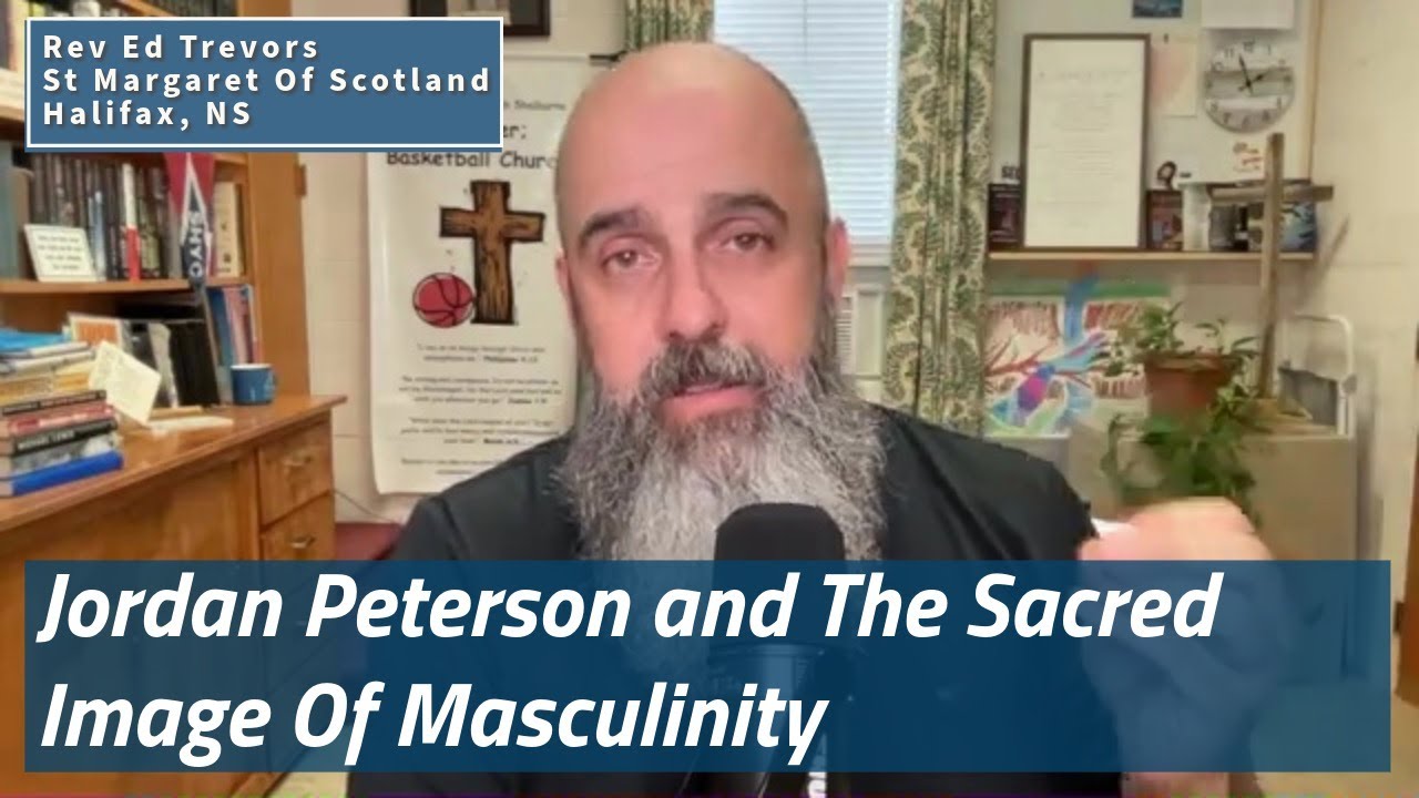 Jordan Peterson and The Sacred Image Of Masculinity
