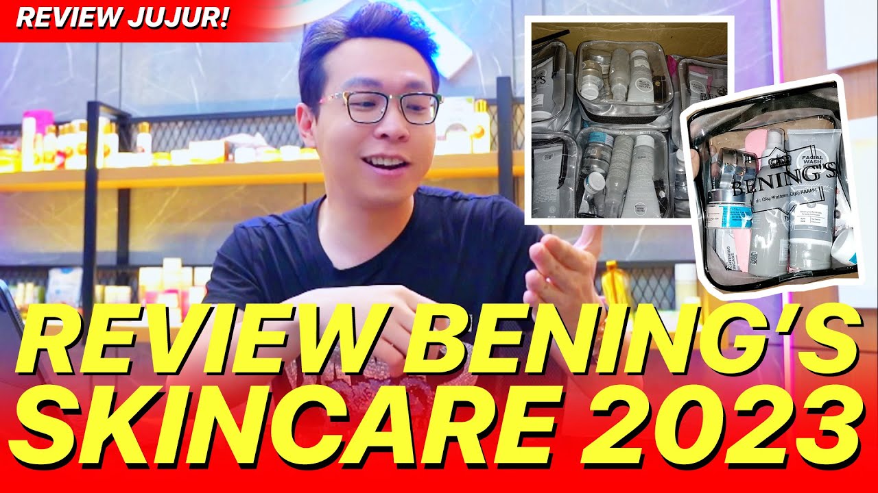 REVIEW BENING'S SKINCARE (JUJUR!) DENGAR SAMPAI HABIS!!
