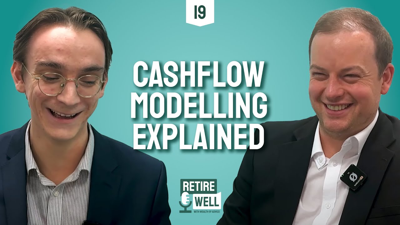 19: Mastering Cash Flow Modelling: Your Roadmap to a Confident Retirement