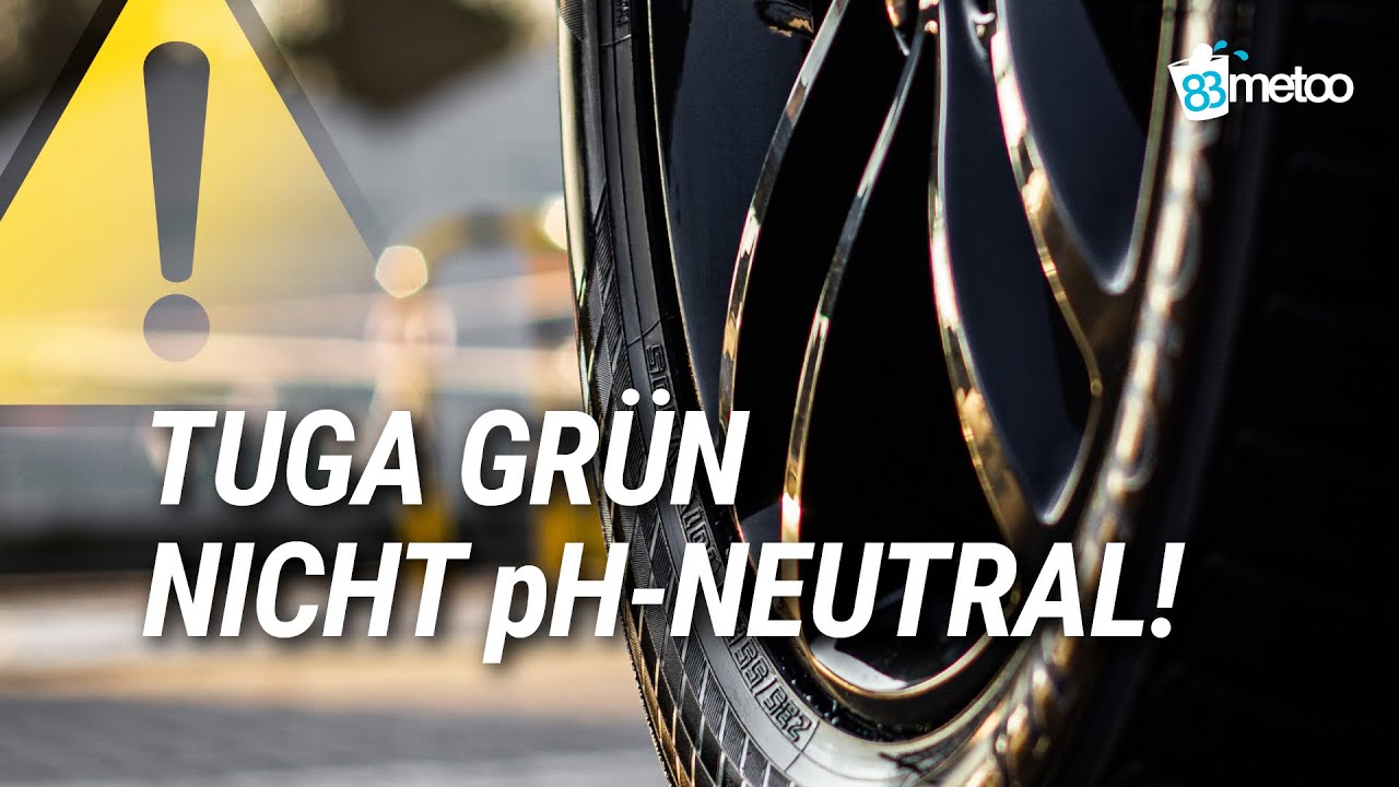WARNUNG! Tuga Felgenreiniger gr&uuml;n nicht mehr pH neutral