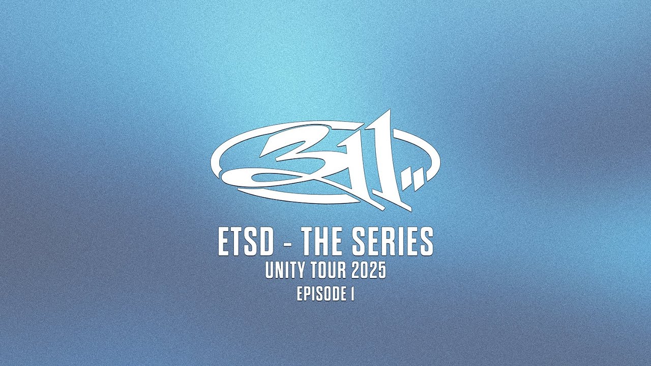 311 - ETSD - Summer '25 Series, Episode 1