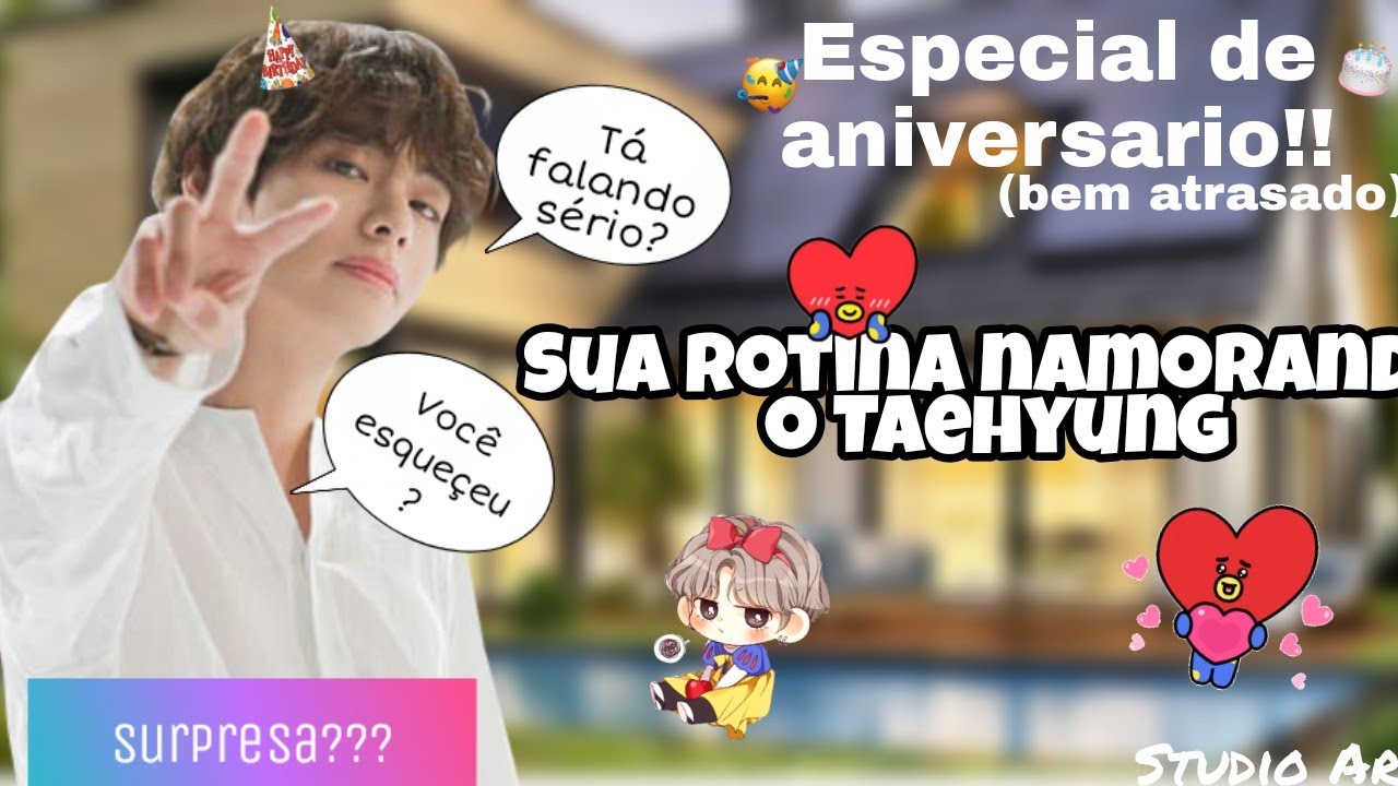 Sua rotina namorando o Taehyung (Especial de Aniversário bem atrasado) [EP ÚNICO] | Army Boo🌀