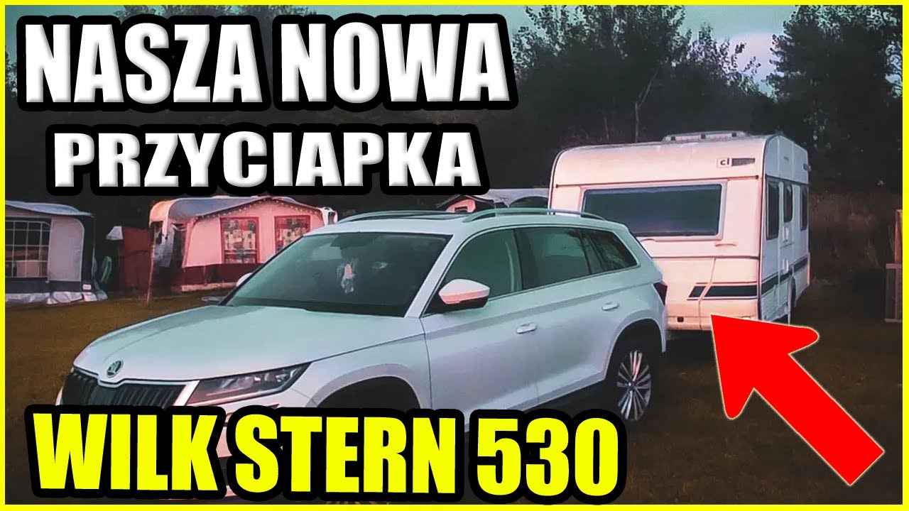 Nowa Przyciapka - Wilk Stern 530 - Przyczepa kempingowa