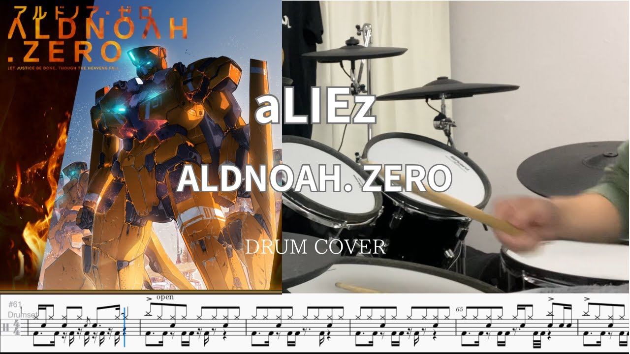 [Drum cover & Score] aLIEz アルドノア・ゼロ (ALDNOAH.ZERO)