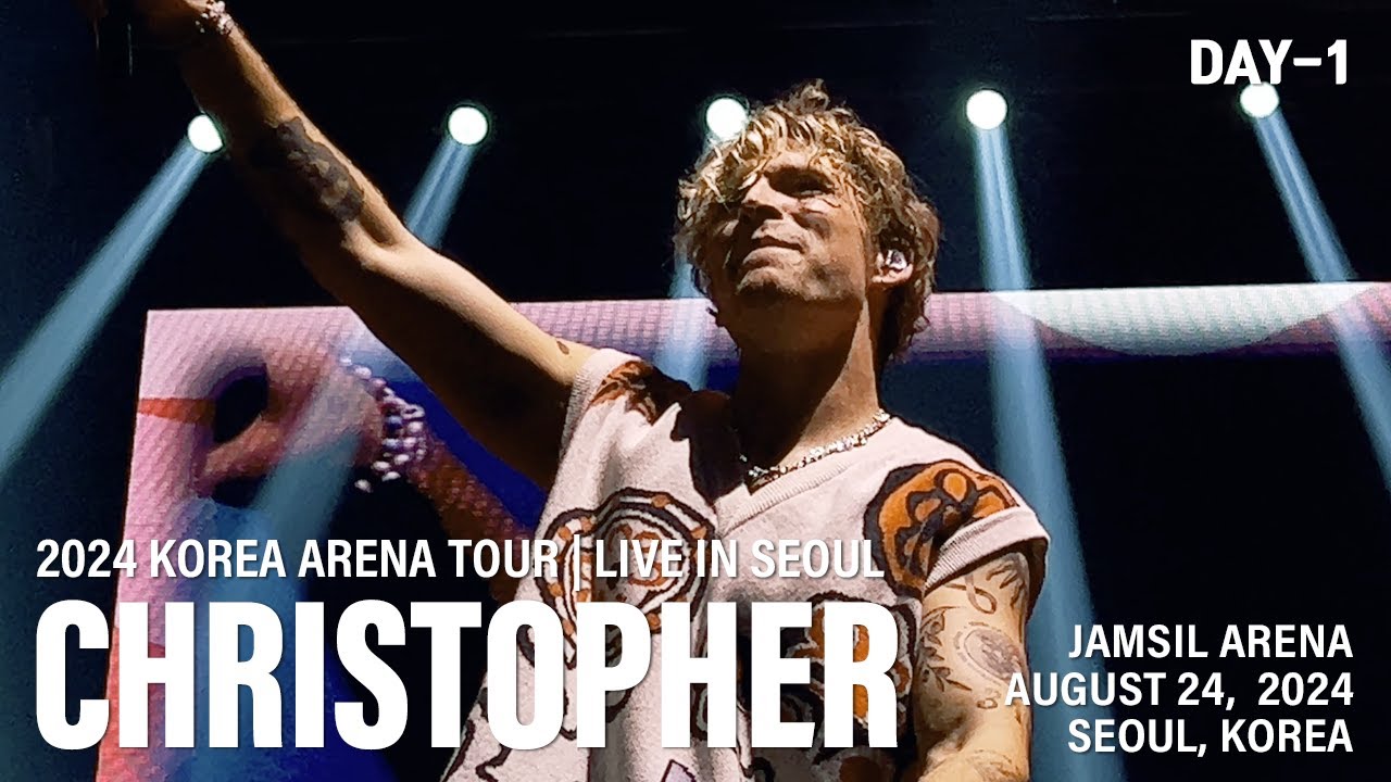 [20240824] 크리스토퍼 내한공연 | 1일차 | 2024 Christopher Korea Arena Tour | Mobile 4k60p