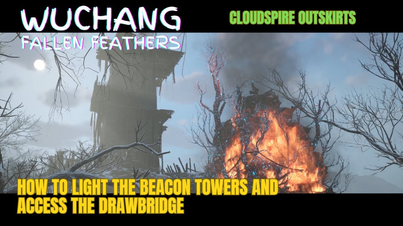 How to light the 3 beacon towers and access the drawbridge at Cloudspire Outskirts.