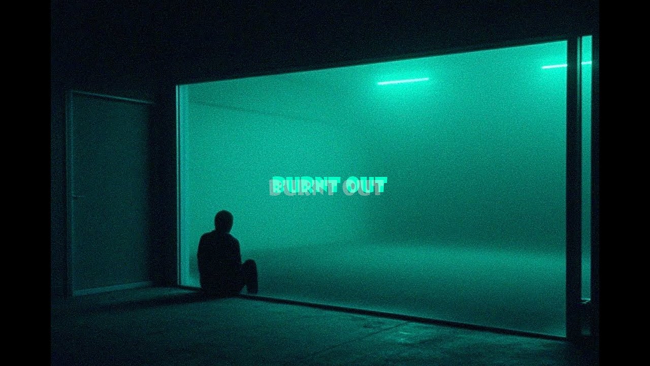 Music for when you are completely burn out