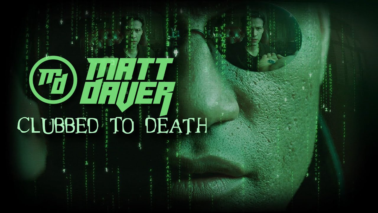 Clubbed to Death (from The Matrix)