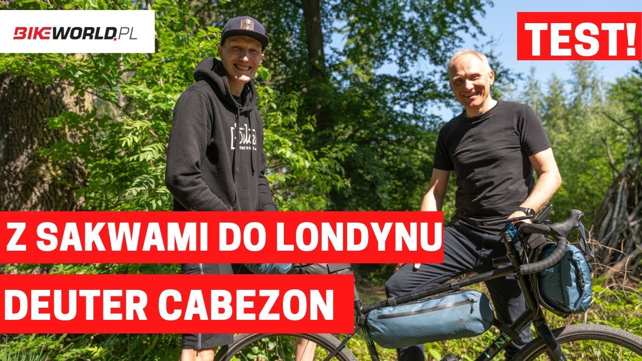 TEST: Pojechał z sakwami do Londynu - Deuter Cabezon do bikepackingu