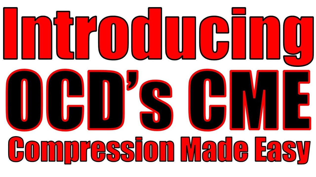 Introducing OCD&rsquo;s CME (Compression Made Easy)!!!