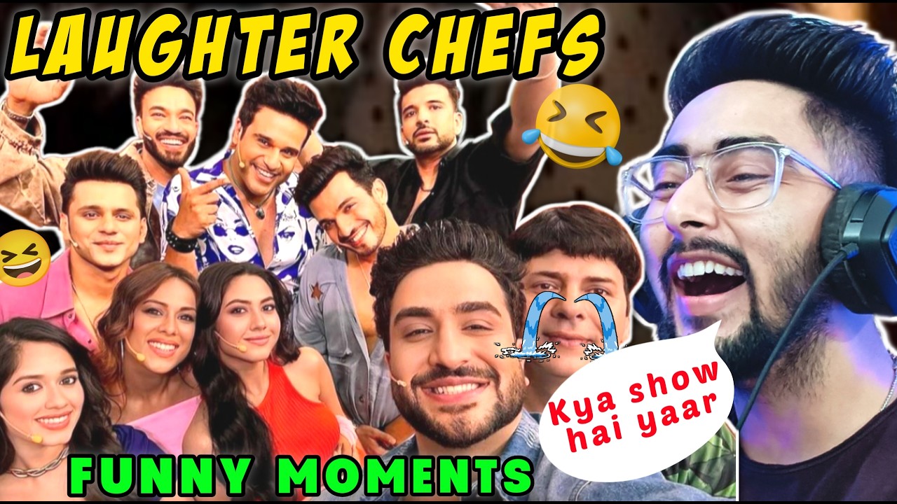 Laughter Chefs Most Funny Moments Reaction Video - Chanpreet Chahal