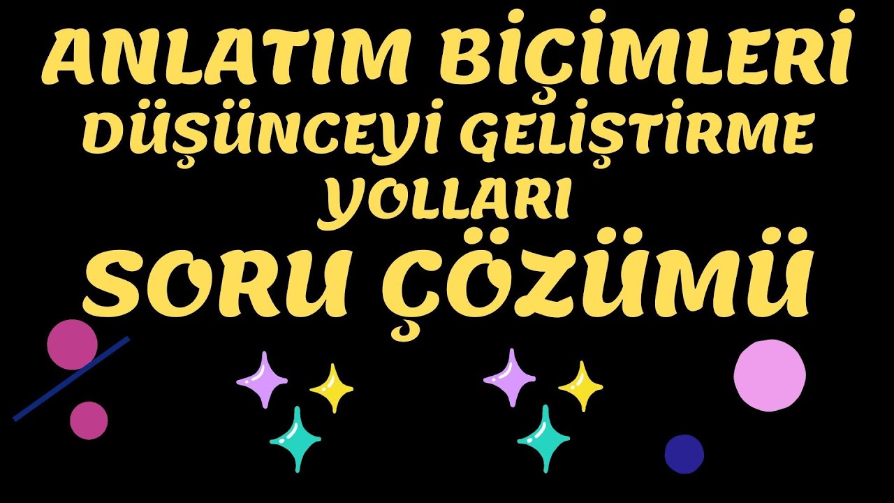 ANLATIM BİÇİMLERİ📌DÜŞÜNCEYİ GELİŞTİRME YOLLARI📌SORU ÇÖZÜMÜ 👍💯