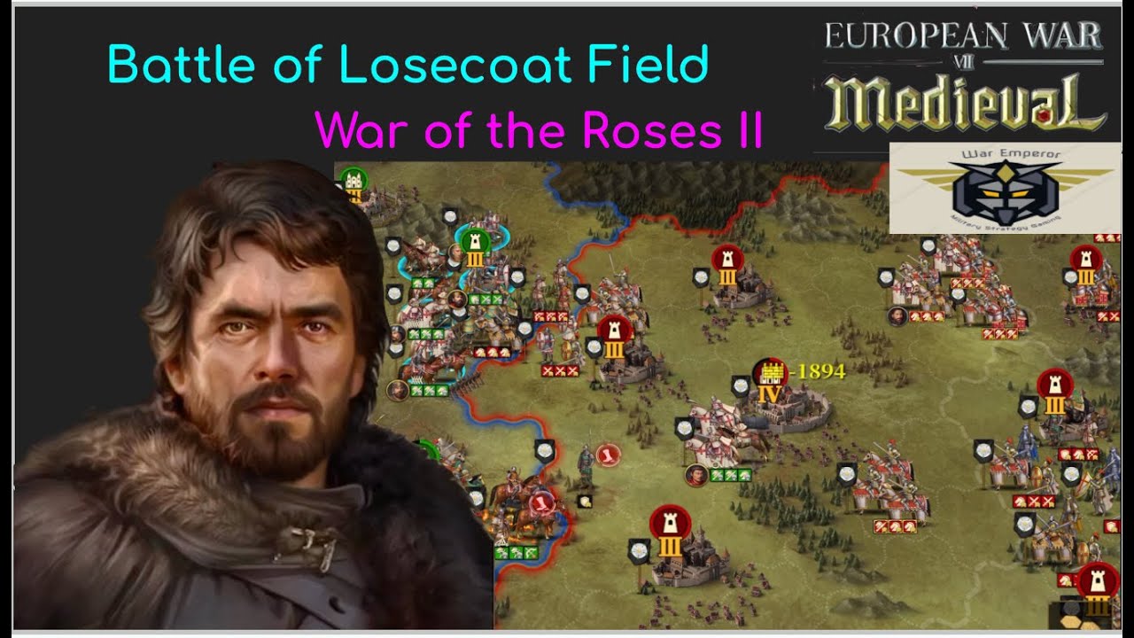 European War 7 (EW7): Battle of Losecoat Field, XVII War of the Roses II #2