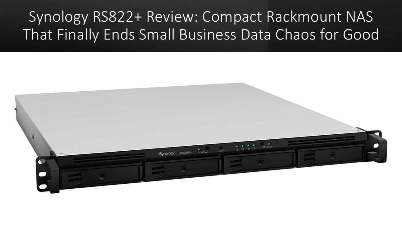 Recenzja Synology RS822+: kompaktowy serwer NAS do montażu w szafie, kt&oacute;ry nareszcie położy kres ...