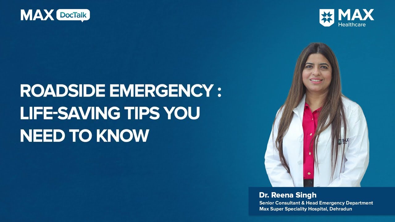 Roadside Emergency: Life-Saving Tips You Need to Know | Dr. Reena Singh